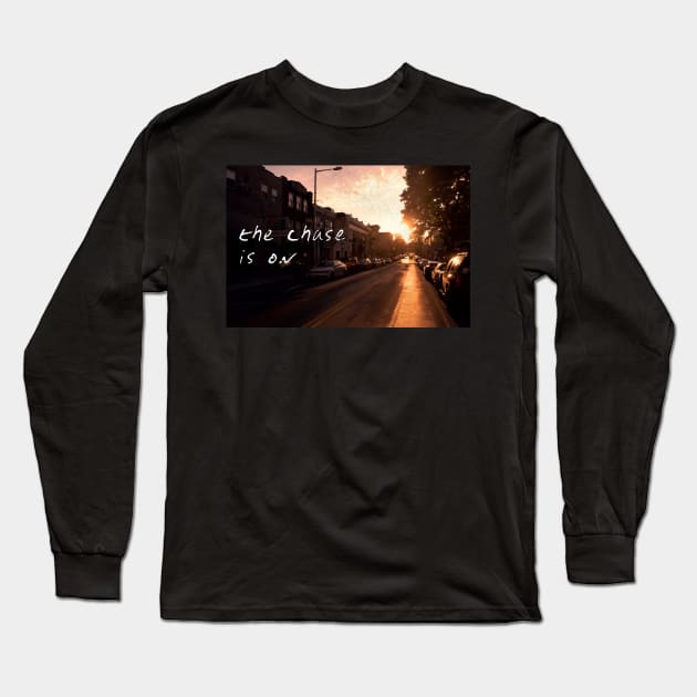 The Chase Is On Long Sleeve T-Shirt by ZBoy